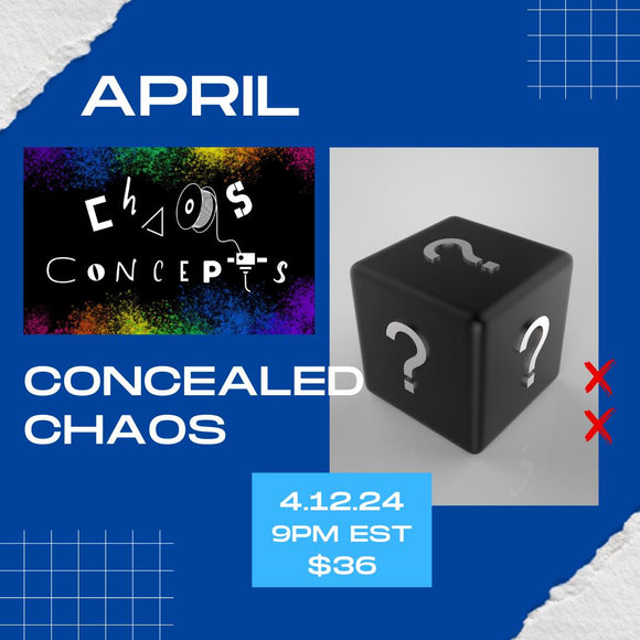 Concealed Chaos - April - MUST BE ORDERED ALONE!